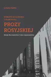 Wybrane zagadnienia z najnowszej prozy rosyjskiej - Liliana Kalita