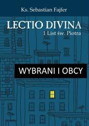 Wybrani i obcy. Lectio divina 1 List św. Piotra - Ks. Sebastian Fajfer