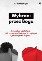 Wybrani przez Boga - ks. Tomasz Bajer