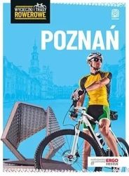 Wycieczki i trasy rowerowe. Poznań i okolice w.2 - praca zbiorowa