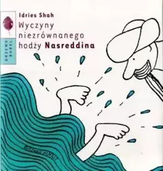 Wyczyny niezrównanego hodży Nasreddina - Idries Shah