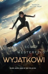 Wyjątkowi - Scott Westerfeld