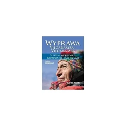 Wyprawa Vilcabamba–Vilcabamba. Śladami wojownika, którego nie imał się czas - ROMAN WARSZEWSKI