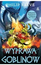 Wyprawa goblinów - Philip Reeve