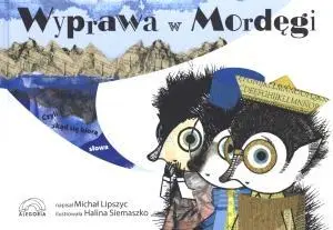 Wyprawa w Mordęgi - Michał Lipszyc