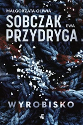 Wyrobisko - Małgorzata Oliwia Sobczak, Ewa Przydryga