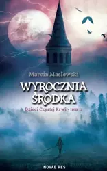 Wyrocznia środka. Dzieci czystej krwi T.2 - Marcin Masłowski