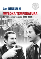 Wysoka temperatura. Od wolności do wolności - Jan Rulewski