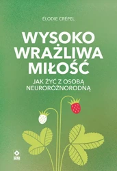 Wysoko wrażliwa miłość - Elodie Crepel