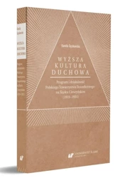 Wyższa kultura duchowa. Program i działalność... - Kamila Gęsikowska