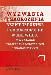 Wyzwania i zagrożenia... polityczno-militarnym - Zenon Trejnis