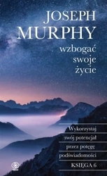 Wzbogać swoje życie - Joseph Murphy