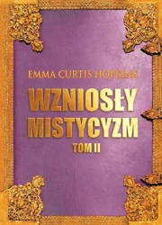 Wzniosły mistycyzm T.2 - Emma Curtis Hopkins