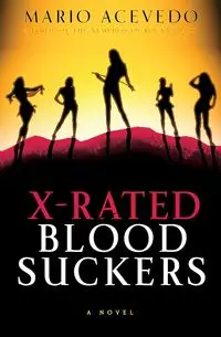 X-Rated Bloodsuckers - Mario Acevedo