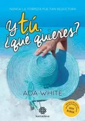 Y tú, ¿qué quieres? - Ada White