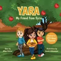 Yara, My Friend from Syria - Rahimi Alhan