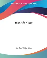 Year After Year - Caroline Clive Wigley