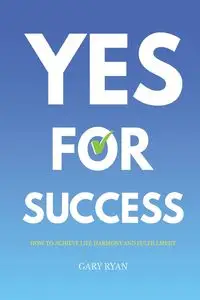 Yes For Success - Ryan Gary