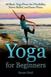 Yoga for Beginners - Neal Susan