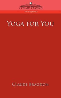 Yoga for You - Claude Bragdon Fayette