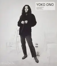 Yoko Ono - Anderson Laurie, Osaka Eriko, Raspail Thierry