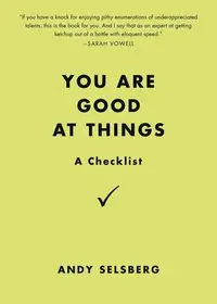 You Are Good at Things - Andy Selsberg