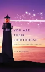 You Are Their Lighthouse - Jill S. MacDonald