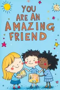 You Are an Amazing Friend - Art Publishing Quindrel