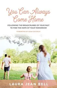 You Can Always Come Home - Bell Laura Jean