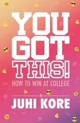 You Got This! - Kore Juhi