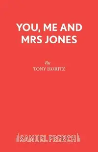 You, Me and Mrs Jones - Tony Horitz