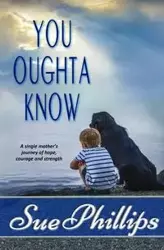 You Oughta Know - Sue Phillips