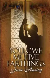 You Owe Me Five Farthings - Jane Anstey