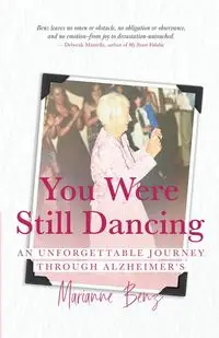 You Were Still Dancing - Marianne Benz