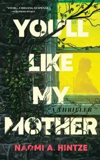 You'll Like My Mother - Naomi A. Hintze