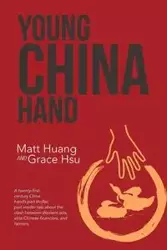 Young China Hand - Matt Huang