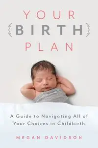 Your Birth Plan - Megan Davidson