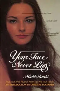 Your Face Never Lies - Kushi Michio