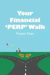 Your Financial 'PERP' Walk - Khan Prester