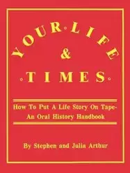 Your Life & Times - Arthur Stephen