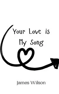 Your Love is My Song - Wilson James