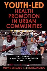 Youth-Led Health Promotion in Urban Communities - Melvin Delgado