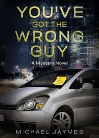 You've Got the Wrong Guy - Michael Jaymes