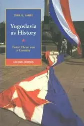 Yugoslavia as History - Lampe John R.