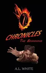 Z Chronicles The Beginning - White A. L.