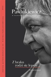 Z braku rodzi się lepsze... Wywiad strumyk - Piotr Pawlukiewicz, Renata Czerwicka