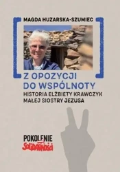 Z opozycji do wspólnoty - Magda Huzarska-Szumiec