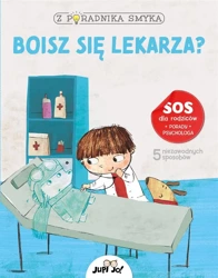 Z poradnika smyka. Boisz się lekarza? - Chiara Piroddi, Federica Nuccio, Roberta Vottero,