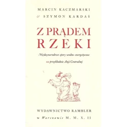 Z prądem rzeki - Marcin Kaczmarski, Szymon Kardaś