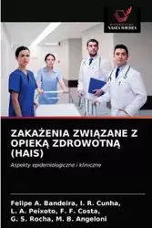 ZAKAŻENIA ZWIĄZANE Z OPIEKĄ ZDROWOTNĄ (HAIS) - I. R. Felipe A. Cunha  Bandeira